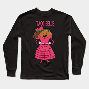 Taco Belle Long Sleeve T-Shirt
